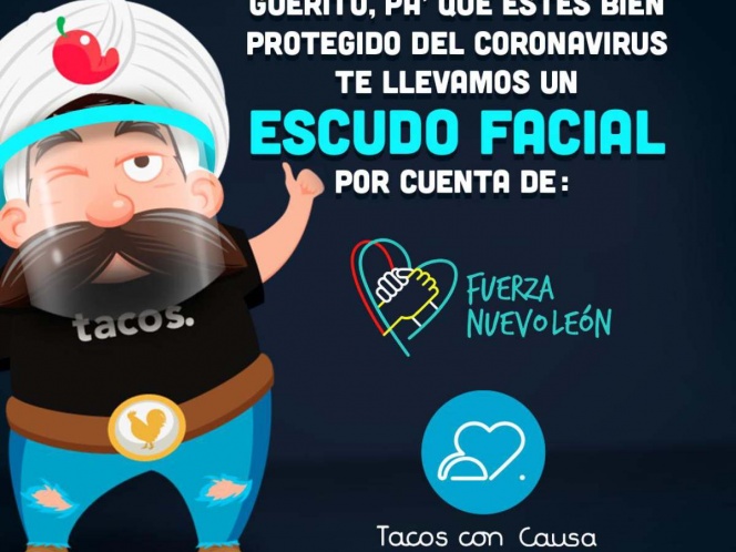 Tacos Con Causa Y Fuerza Nuevo Leon Donan Escudos Faciales A